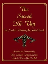 the Sacred Ril-Vay: Ancient Wisdom of Kathal People