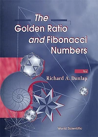 Golden Ratio And Fibonacci Numbers, The