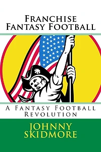 Franchise Fantasy Football: A Fantasy Football Revolution