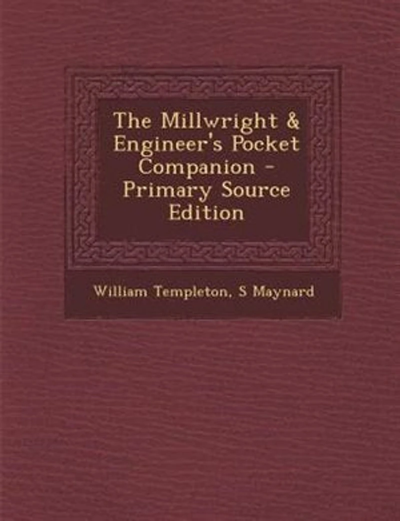 The Millwright & Engineer's Pocket Companion