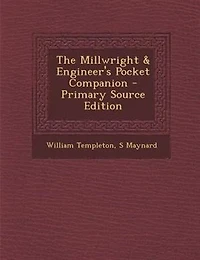 The Millwright & Engineer's Pocket Companion