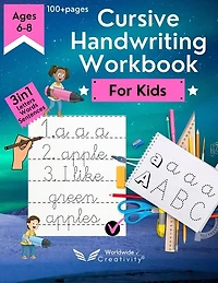 Cursive Handwriting Workbook For Kids: Practicing And Teaching Cursive Handwriting To Master Letters, Words & Sentences. Learn To Write In