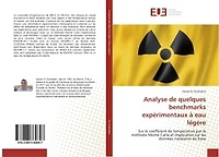 Analyse de quelques benchmarks experimentaux A eau legere: Sur le coefficient de temperature par la Methode Mont" Carlo et implication sur les donneesnucleair