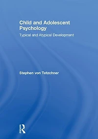 Child And Adolescent Psychology: Typical Atypical Development