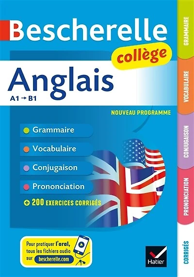 Anglais collège A1-B1: grammaire, vocabulaire, conjugaison, prononciation