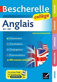 Anglais collège A1-B1: grammaire, vocabulaire, conjugaison, prononciation