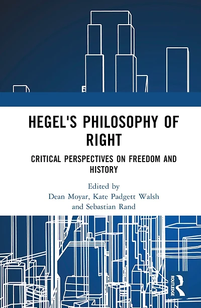 Hegel's Philosophy of Right: Critical Perspectives on Freedom and History