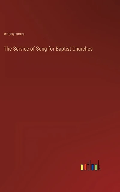 The Service of Song for Baptist Churches