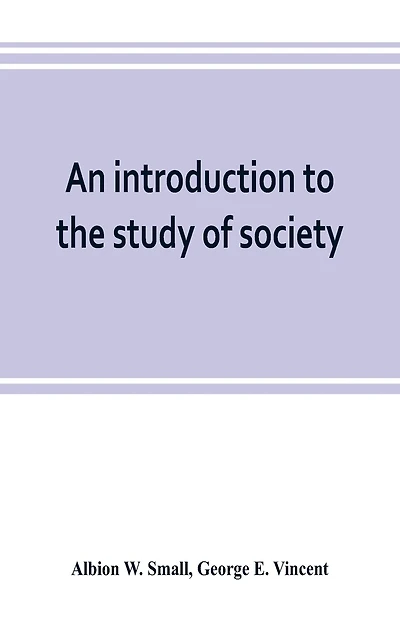 An Introduction To The Study Of Society