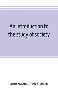 An Introduction To The Study Of Society
