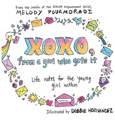 Xoxo, from a Girl Who Gets It: Life Notes for the Young Girl Within