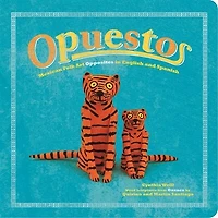 Opuestos: Mexican Folk Art Opposites English And Spanish