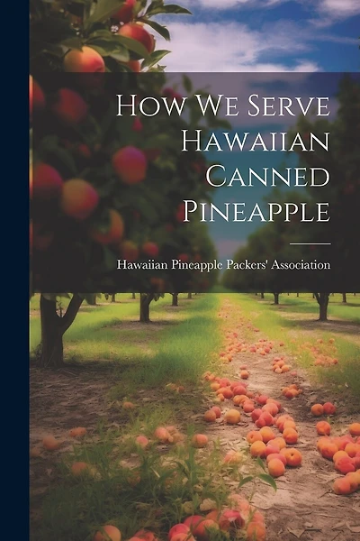 How we Serve Hawaiian Canned Pineapple