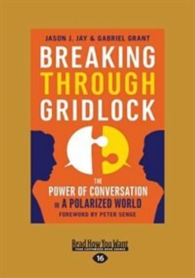 Breaking Through Gridlock: The Power of Conversation in a Polarized World (Large Print 16pt)