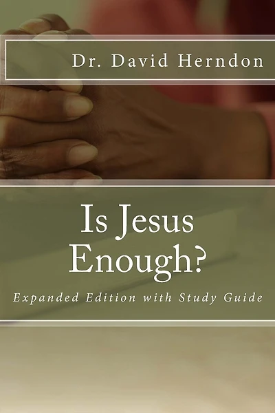 Is Jesus Enough?: Expanded with Study Guide