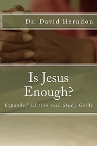 Is Jesus Enough?: Expanded with Study Guide