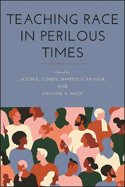 Teaching Race Perilous Times