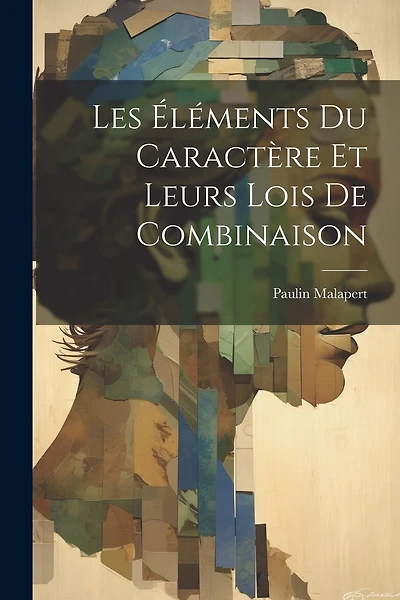Les Éléments Du Caractère Et Leurs Lois De Combinaison