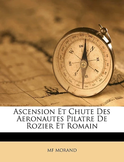Ascension Et Chute Des Aeronautes Pilatre De Rozier Romain