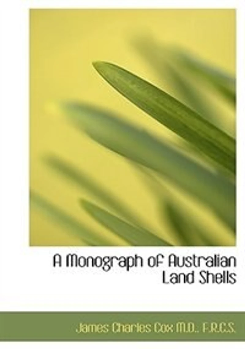 A Monograph of Australian Land Shells