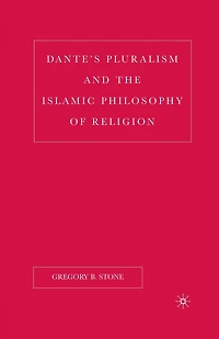 Dante's Pluralism and the Islamic Philosophy of Religion
