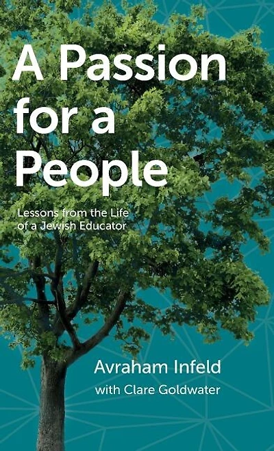 A Passion for a People: Lessons from the life of a Jewish Educator