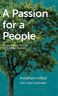 A Passion for a People: Lessons from the life of a Jewish Educator