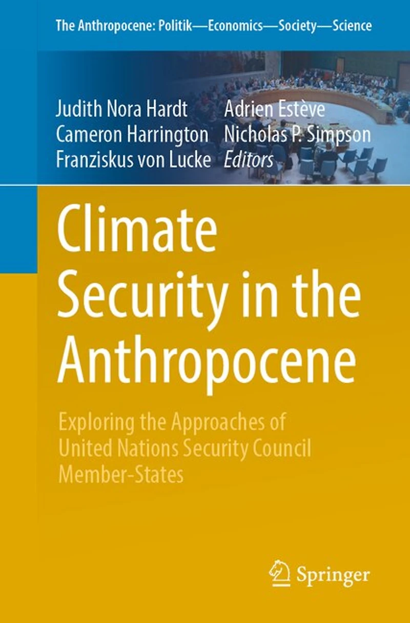 Climate Security the Anthropocene: Exploring Approaches of United Nations Council Member-States