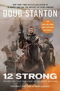 12 Strong: the Declassified True Story of Horse Soldiers