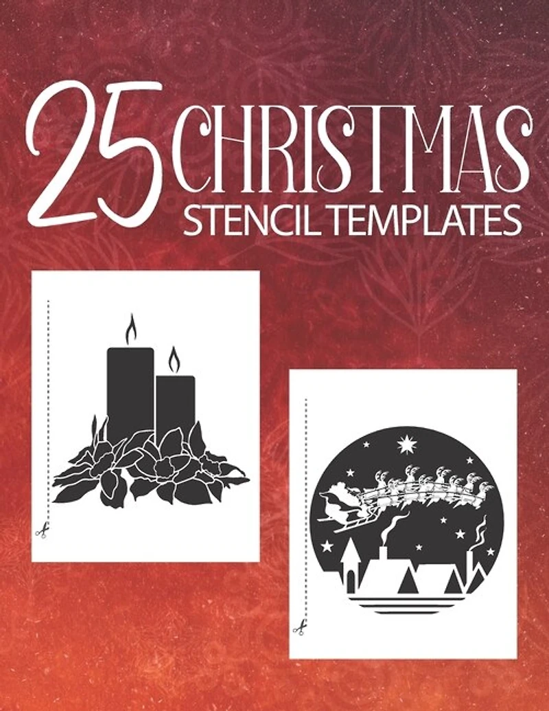 25 Christmas Stencil Templates: Stencil Book With 25 Cute Christmas Holiday Clip Arts Templates For Christmas Cutouts Handmade Decorations