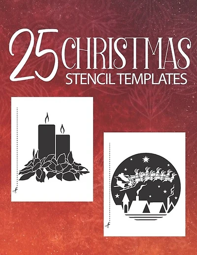 25 Christmas Stencil Templates: Stencil Book With 25 Cute Christmas Holiday Clip Arts Templates For Christmas Cutouts Handmade Decorations