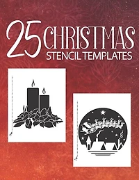 25 Christmas Stencil Templates: Stencil Book With 25 Cute Christmas Holiday Clip Arts Templates For Christmas Cutouts Handmade Decorations