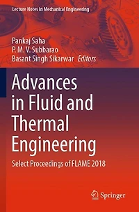 Advances in Fluid and Thermal Engineering: Select Proceedings of FLAME 2018