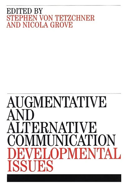 Augmentative and Alternative Communication: Developmental Issues