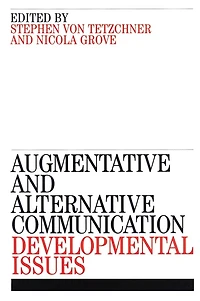 Augmentative and Alternative Communication: Developmental Issues
