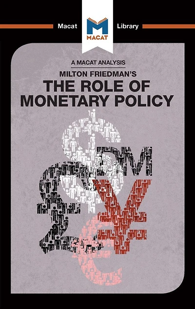 An Analysis of Milton Friedman's The Role Monetary Policy