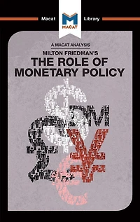 An Analysis of Milton Friedman's The Role Monetary Policy