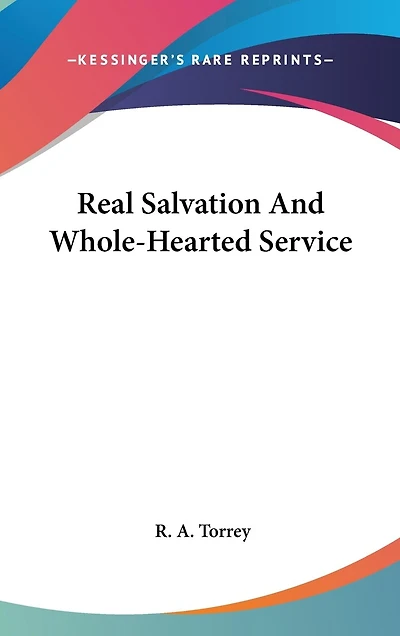 Real Salvation And Whole-Hearted Service