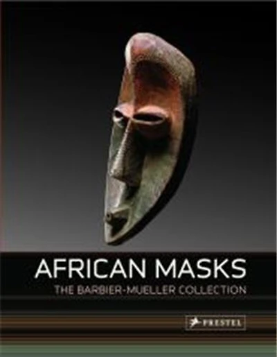 African Masks: From The Barbier-mueller Collection