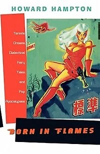 Born in Flames: Termite Dreams, Dialectical Fairy Tales, and Pop Apocalypses