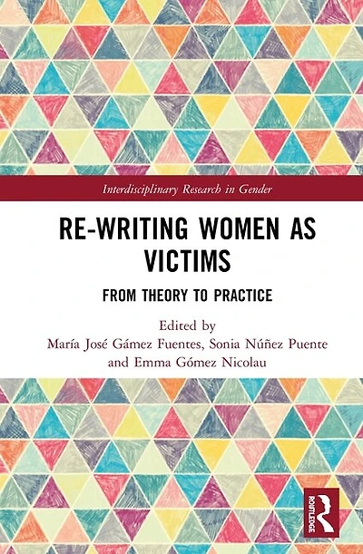 Re-writing Women As Victims: From Theory To Practice