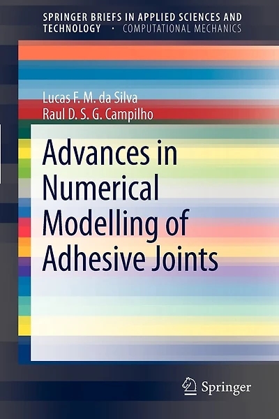 Advances Numerical Modeling of Adhesive Joints