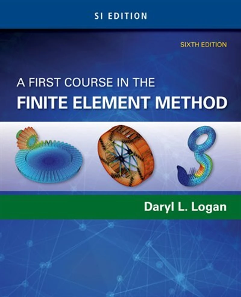 A First Course The Finite Element Method, Enhanced Edition, Si Version