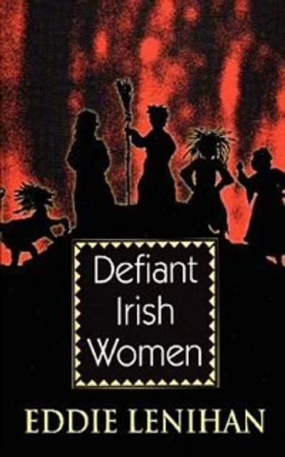 Defiant Irish Women