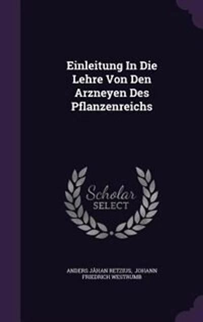 Einleitung Die Lehre Von Den Arzneyen Des Pflanzenreichs