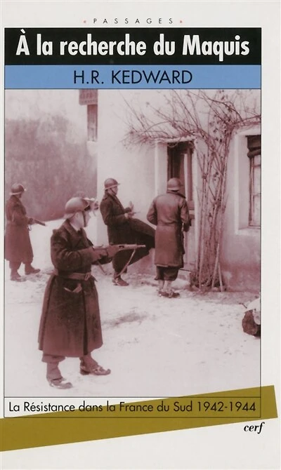 A la recherche du maquis: la Résistance dans la France du Sud (1942-1944)