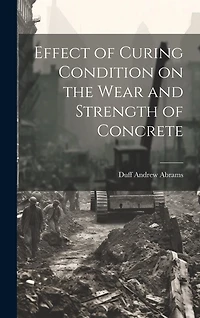 Effect of Curing Condition on the Wear and Strength of Concrete
