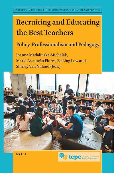 Recruiting and Educating the Best Teachers: Policy, Professionalism Pedagogy