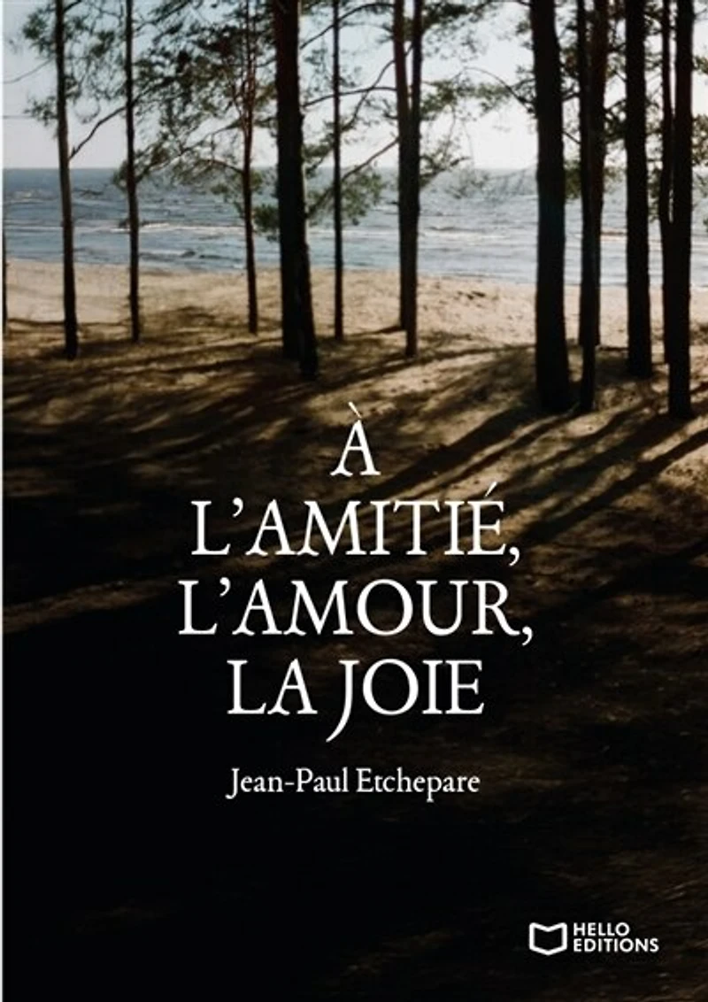 A l'amitié, l'amour, la joie