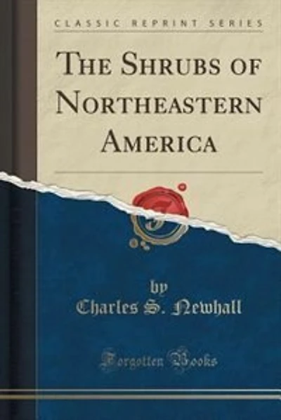 The Shrubs of Northeastern America (Classic Reprint